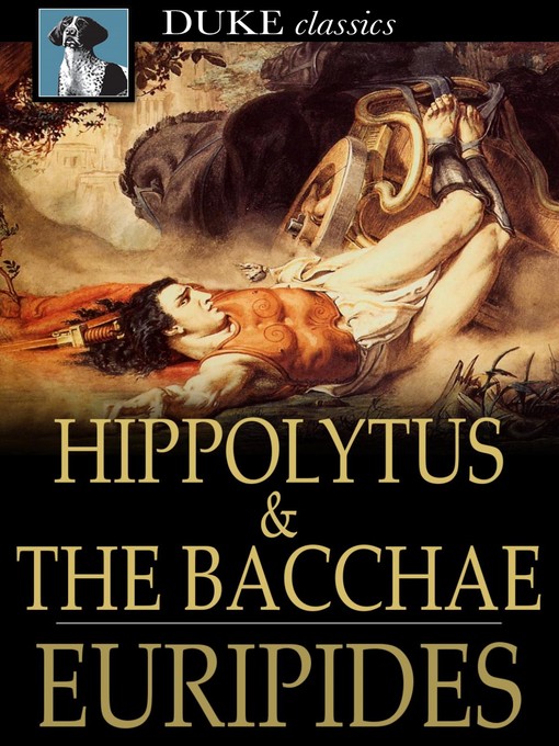 Title details for Hippolytus & The Bacchae by Euripides - Available